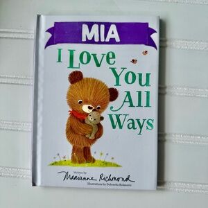 I Love You All Ways Book - Personalized Edition ( Mia ) NEW